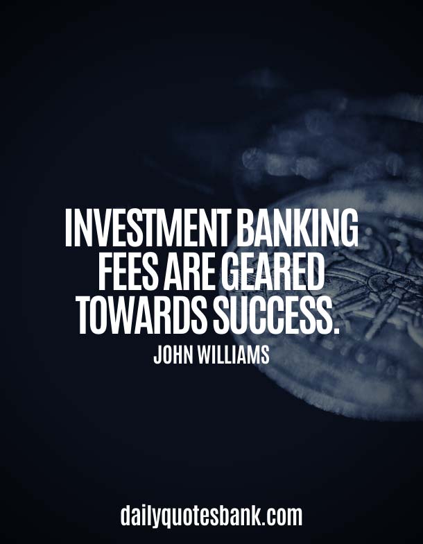 Investment Quotes On Banking System