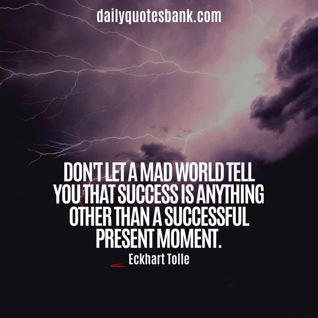 Inspirational Quotes Eckhart Tolle On Success