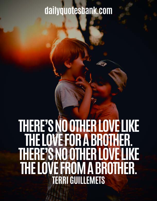 Lovely Brother Quotes - Heart Touching Lines For Brother