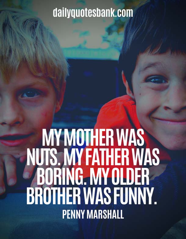 Lovely Brother Quotes - Heart Touching Lines For Brother