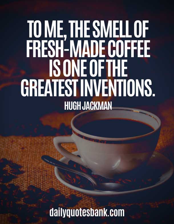 Best Quotes For Coffee Lovers