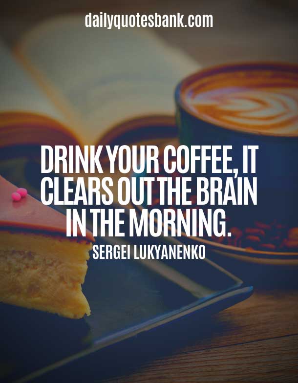 Good Morning Quotes For Coffee Lovers