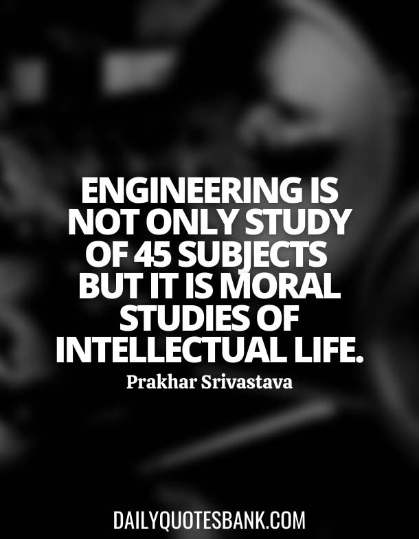 Deep Quotes About Engineering Life