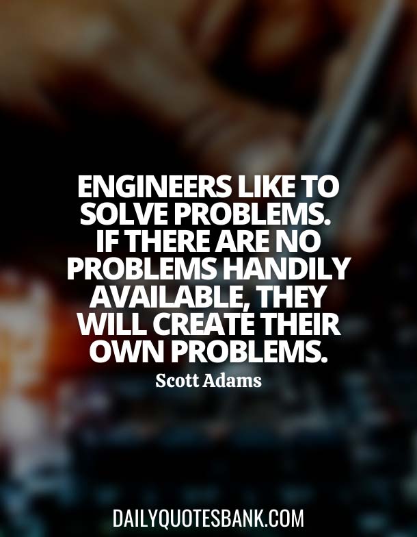 Some Good Quotes About Engineering