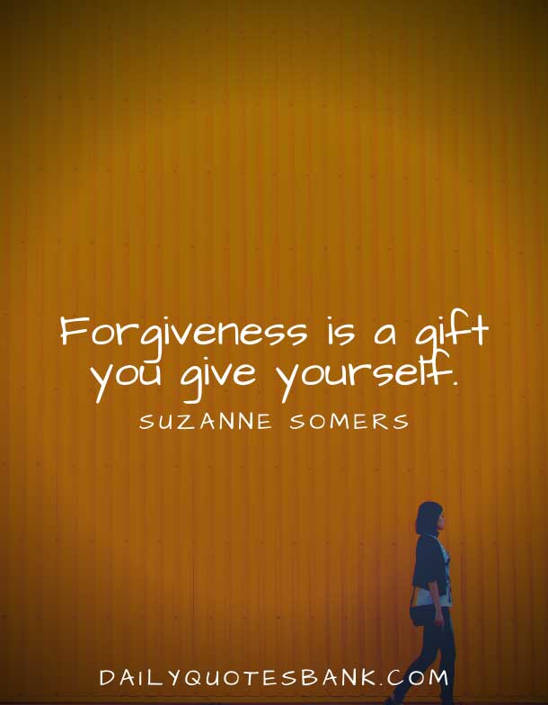 Inspirational Quotes About Forgiveness and Forgetting