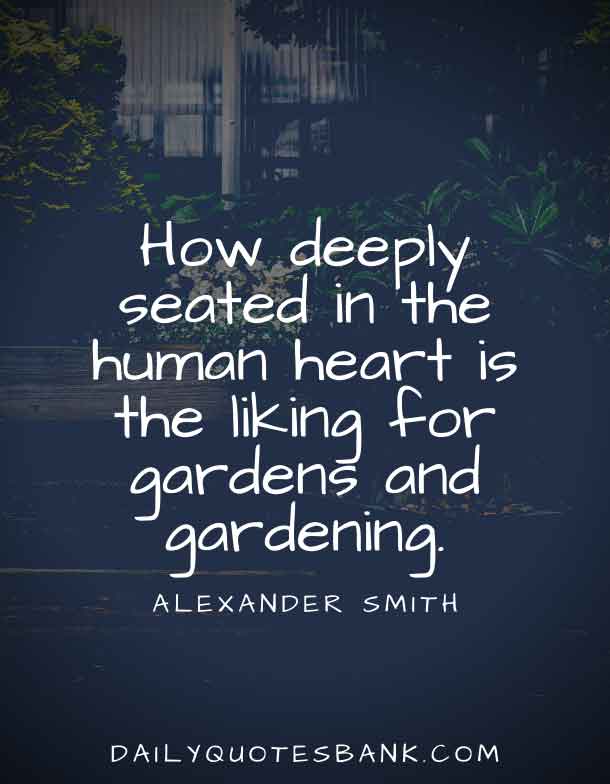 Famous Quotes About Gardens and Life Lessons
