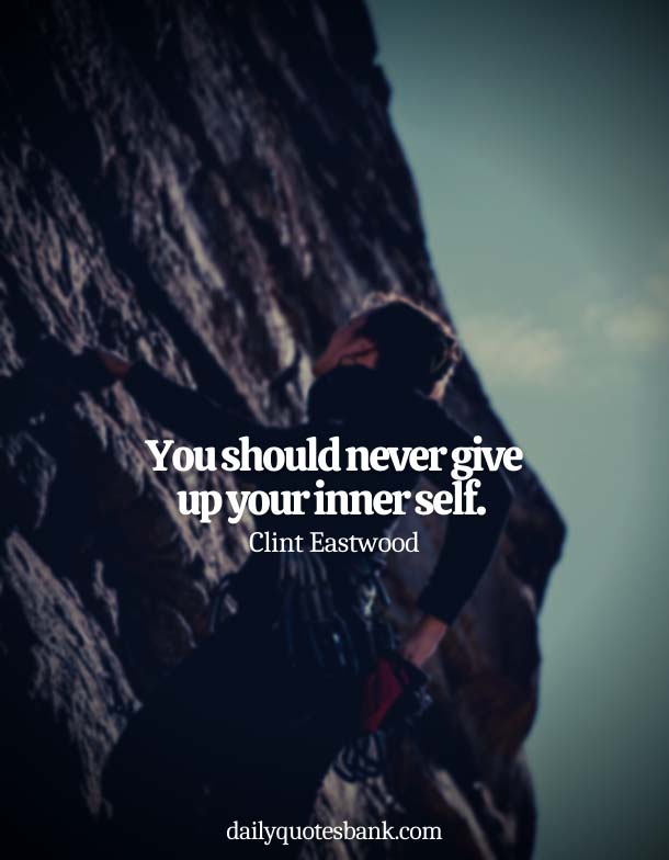 Short Quotes About Not Giving Up On Yourself