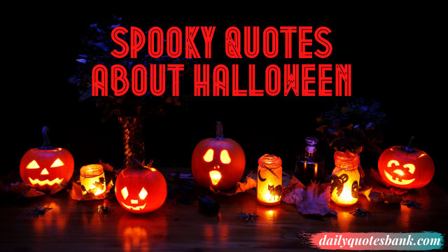 Spooky Quotes About Halloween Funny, Witches, Pumpkins & More